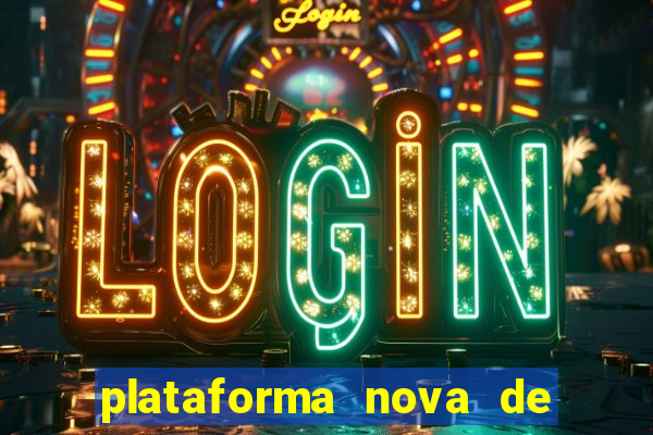 plataforma nova de jogos de aposta